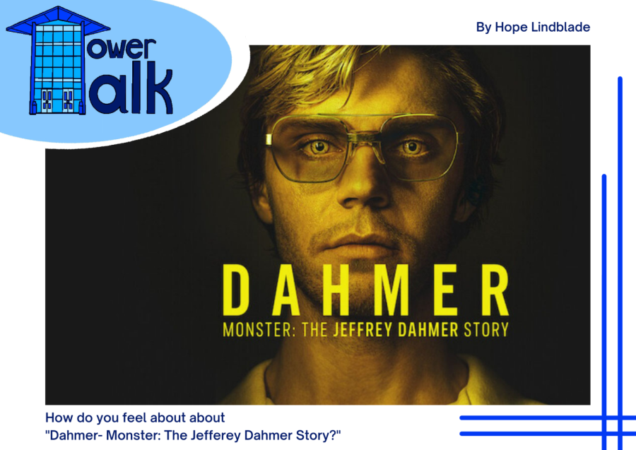 Tower Talk; How do you feel about “Dahmer – Monster: The Jeffrey Dahmer Story”?