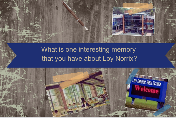 What is one interesting memory that you have about Loy Norrix?