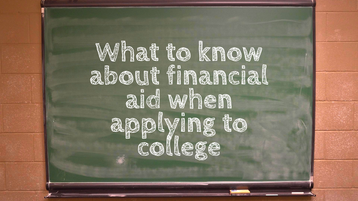 What to know about financial aid when applying to college