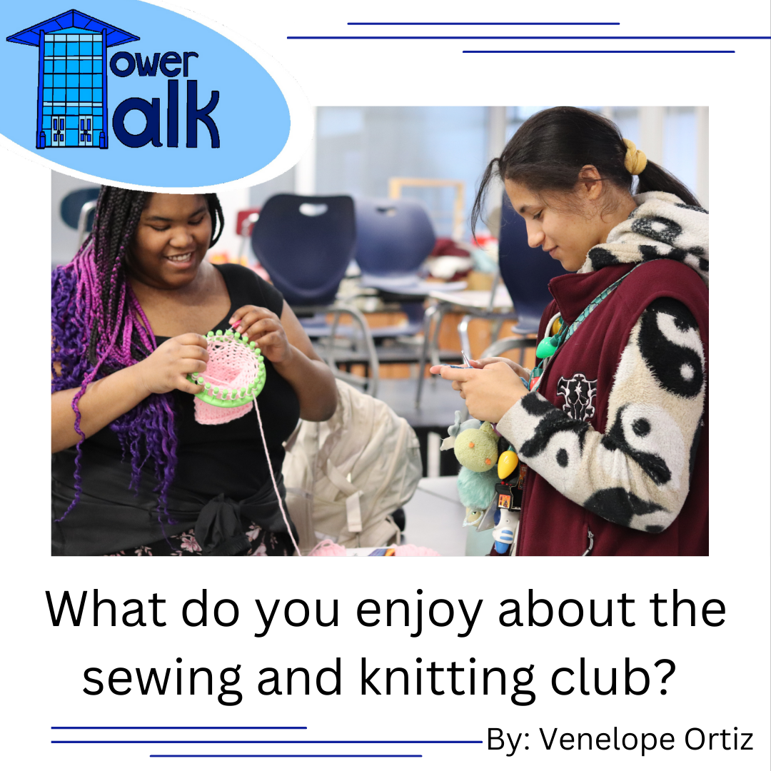 Tower Talk What do you enjoy about the sewing and knitting club